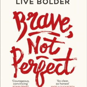 Brave, Not Perfect