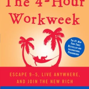The 4-Hour Workweek, Expanded and Updated