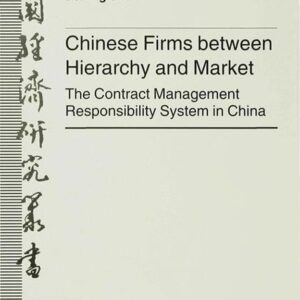 Chinese Firms Between Hierarchy and Market
