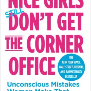 Nice Girls Don't Get The Corner Office