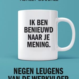Negen leugens van de werkvloer