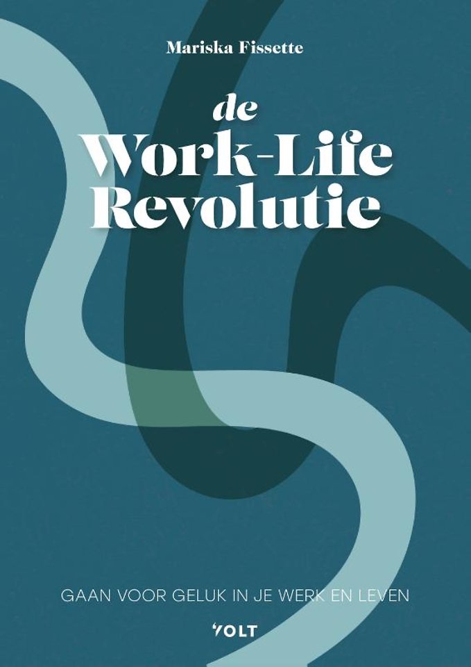 De Work-Life Revolutie