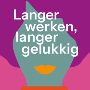 Langer werken, langer gelukkig