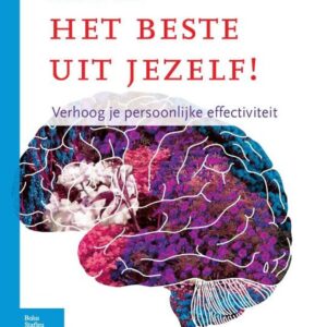 Haal het beste uit jezelf! Deel 2 - Organiseren, zelfmanagement en profileren