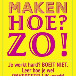 Carrièremaken. Hoe? Zo!