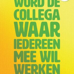 Word de collega waar iedereen mee wil werken