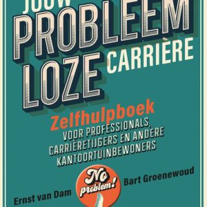 Jouw probleemloze carrière