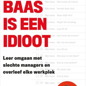 Mijn baas is een idioot