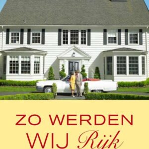 Zo werden wij rijk