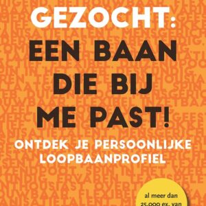 Gezocht: een baan die bij me past!