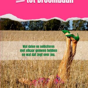 Van Tindermatch tot Droombaan