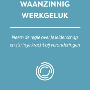 In 10 stappen waanzinnig werkgeluk